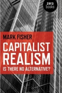 Книга Capitalist Realism: Is There No Alternative?