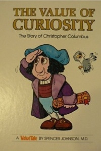 The Value of Curiosity: The Story of Christopher Columbus