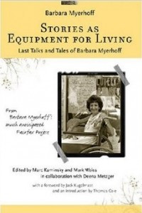 Книга Stories as Equipment for Living: Last Talks and Tales of Barbara Myerhoff