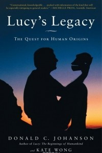 Книга Lucy's Legacy: The Quest for Human Origins