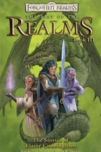 Книга The Best Of The Realms Book III: The Stories Of Elaine Cunningham