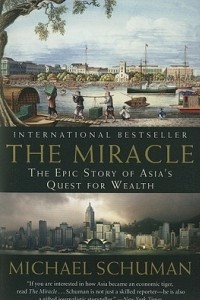 Книга The Miracle: The Epic Story of Asia's Quest for Wealth