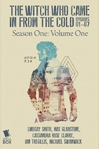Книга The Witch Who Came in From the Cold - Season One Volume One