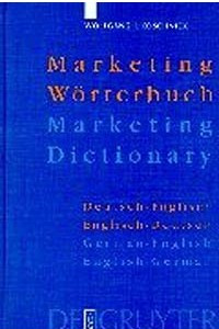 Книга Marketing Dictionary, German to English and English to German: Marketing Woerterbuch, Deutsch Englisch und Englisch Deutsch
