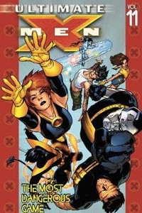 Книга Ultimate X-Men Vol. 11: The Most Dangerous Game