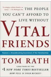 Книга Vital Friends: The People You Can't Afford to Live Without