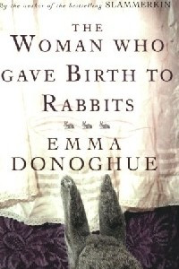Книга Woman Who Gave Birth To Rabbits
