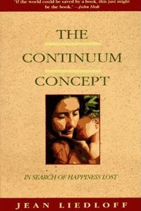 Книга The Continuum Concept: In Search of Happiness Lost