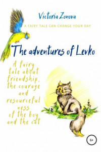 Книга The adventures of Levko. Fairy tale