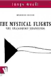 Книга The mystical flights: the Shangqing tradition