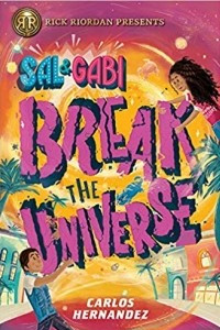 Книга Sal and Gabi Break the Universe