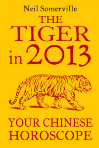 Книга The Tiger in 2013: Your Chinese Horoscope