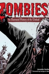 Книга Zombies!: An Illustrated History of the Undead