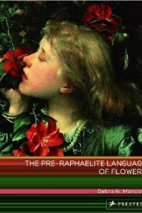Книга The Pre-Raphaelite Language of Flowers