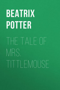 Книга The Tale of Mrs. Tittlemouse