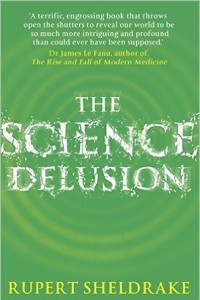 Книга The Science Delusion