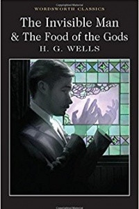 Книга The Invisible Man & The Food of the Gods