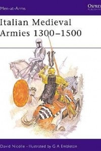 Книга Italian Medieval Armies 1300–1500