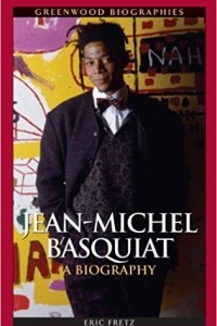 Книга Jean-Michel Basquiat: A Biography
