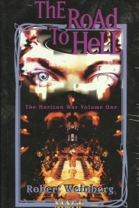 Книга The Road To Hell (The Horizon War, Vol 1)