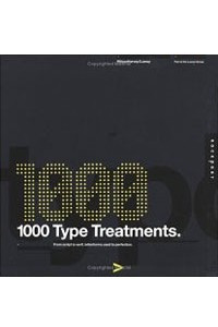 Книга 1,000 Type Treatments: From Script to Serif, Letterforms Used to Perfection