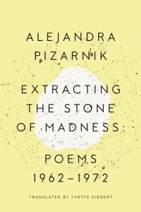 Книга Extracting the Stone of Madness: Poems 1962-1972