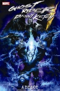 Книга Ghost Rider: Danny Ketch - Addict