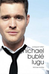 Книга Michael Bublé : praegusel hetkel