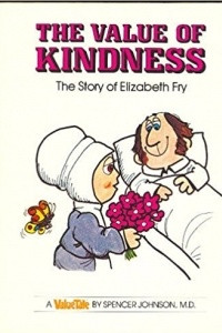 Книга The Value of Kindness: The Story of Elizabeth Fry