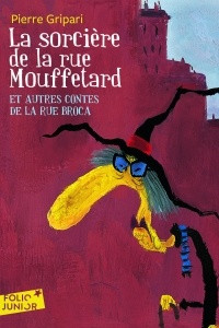 Книга La sorciere de la rue Mouffetard et autres contes de la rue Broca
