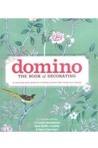 Книга Domino: The Book of Decorating: A Room-by-Room Guide to Creating a Home That Makes You Happy
