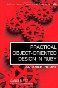 Книга Practical Object Oriented Design in Ruby: An Agile Primer