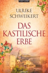 Книга Das kastilische Erbe: Roman