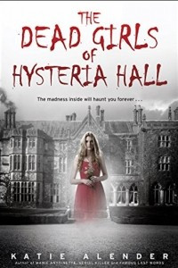 Книга The Dead Girls of Hysteria Hall