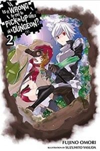 Книга Is It Wrong to Try to Pick Up Girls in a Dungeon?, Vol. 2 (Novel)