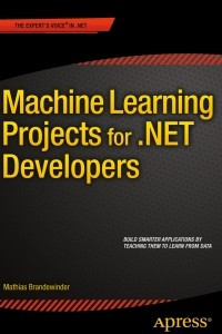 Книга Machine Learning Projects for .NET Developers