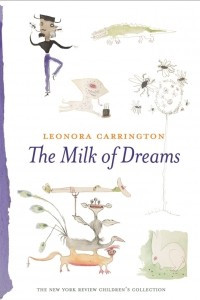 Книга The Milk of Dreams
