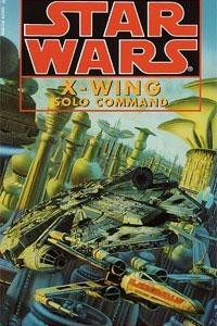 Книга Solo Command (Star Wars, X-Wing #7) (Book 7)