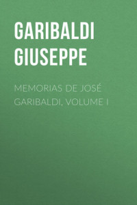 Книга Memorias de José Garibaldi, volume I