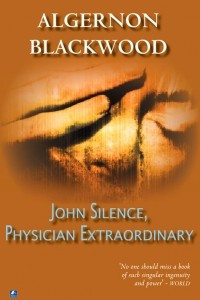 Книга John Silence, A Physician Extraordinary