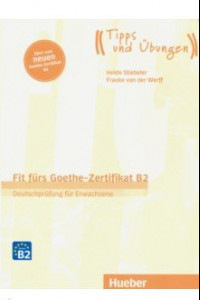 Книга Fit furs Goethe-Zertifikat B2. Ubungsbuch mit Audios online