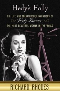 Книга Hedy's Folly: The Life and Breakthrough Inventions of Hedy Lamarr, the Most Beautiful Woman in the World