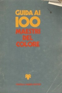 Книга Guida ai 100 maestri del colore