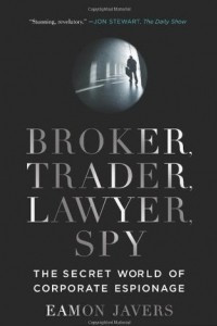 Книга Broker, Trader, Lawyer, Spy: The Secret World of Corporate Espionage