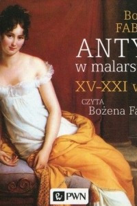 Книга Antyk w malarstwie. XV-XXI wiek (audiobook)