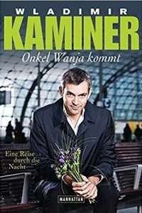 Книга Onkel Wanja kommt: Eine Reise durch die Nacht