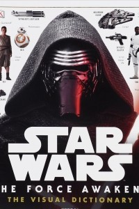 Книга Star Wars: The Force Awakens Visual Dictionary