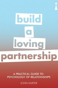 Книга Build a Loving Partnership: Psychology of Relationships