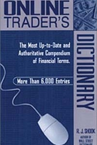 Книга Online Trader's Dictionary: The Most Up-to-Date and Authoritative Compendium of Financial Terms