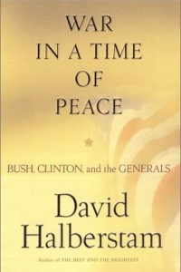 Книга War in a Time of Peace: Bush, Clinton and the Generals